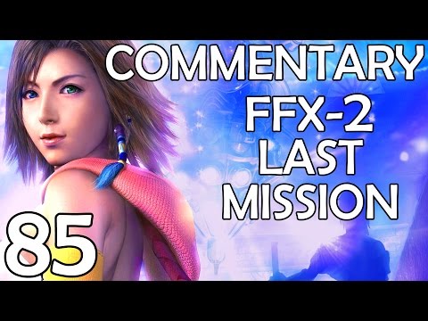 Final Fantasy X-2 HD Remaster - Last Mission - Commentary - Part 85 - Floor 5-9