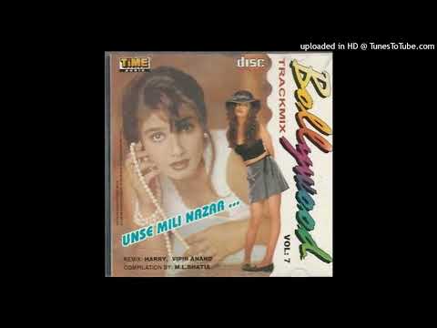 Bollywood Trackmix Vol - 7  (Non stop Remix) Unse Mili Nazar (Part-1) Chandana Dixit