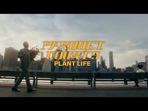 Parquet Courts - "Plant Life" (Official Music Video)