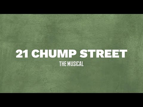 21 Chump Street the Musical | Full Lyrics
