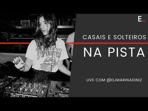 Casais e Solteiros na Pista com Marina Diniz