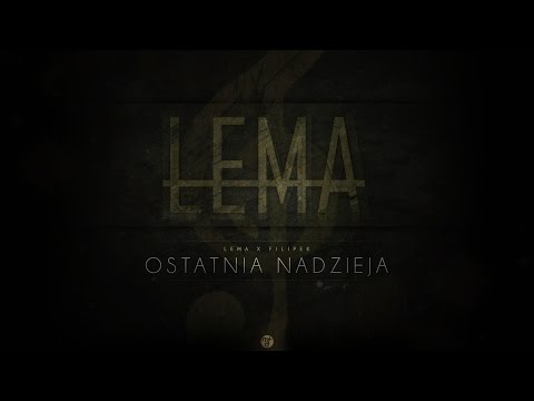 Lema x Filipek - Ostatnia Nadzieja
