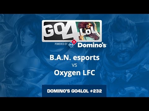 B.A.N. esports vs. Oxygen LFC - Cuartos - Domino's Go4LoL #232