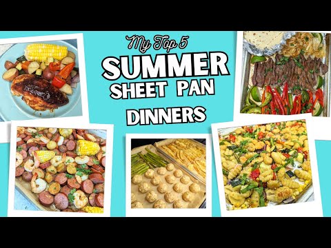 My Top 5 Summer Sheet Pan Dinners | Quick and Easy Dinner Recipes!