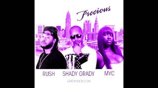 Shady Grady - Precious ft. MYC & Rush