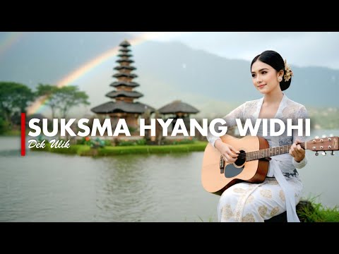 SUKSMA HYANG WIDHI - DEK ULIK [VERSI GEK AI]