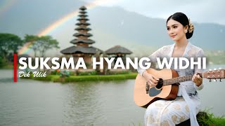 Download lagu SUKSMA HYANG WIDHI - DEK ULIK [VERSI GEK AI] mp3