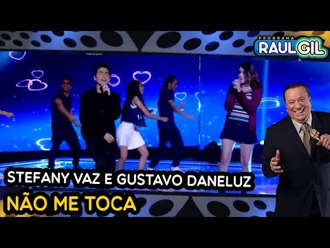STEFANY E GUSTAVO CANTAM "NÃO ME TOCA" (PROGRAMA RAUL GIL)