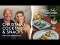 Christmas Cocktails And Snacks Kitchen Tales Christmas Special With Matt Moran Kate Waterhouse