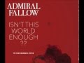 Admiral Fallow - Isn't This World Enough?? (NEW ...