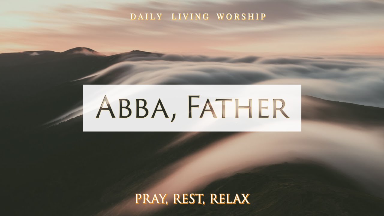 Abba, Father | Piano Instrumental | Scriptures | Presence, Peace, and Surrender