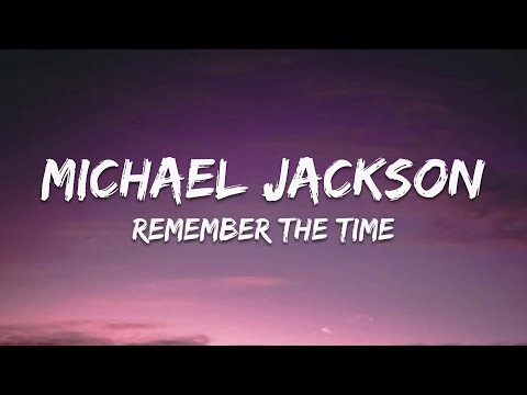 Michael Jackson – Remember the Time (Lyrics)