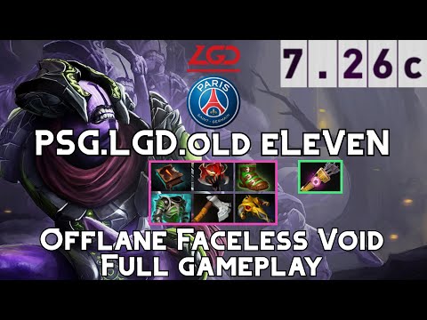 Faceless Void | PSG.LGD.old eLeVeN | Offlane Faceless Void Full Gameplay | 7.26c Full Gameplay