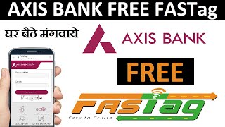 Free Fastag Axis Bank | Axis Bank Provide Free FASTag | Axis Bank Fastag Apply