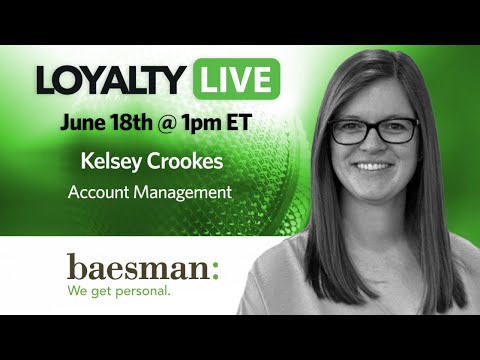 Loyalty360 Loyalty Live | Kelsey Crookes, Baesman