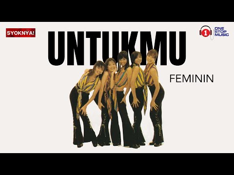 Untukmu - Feminin (Lirik Video)