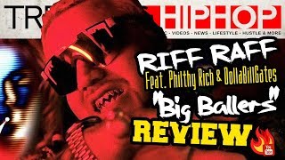 RiFF RAFF Feat. Philthy Rich & DollaBillGates "Big Ballers" Review