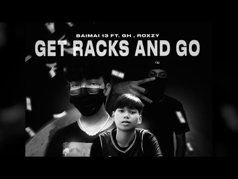 BAIMAI 13 (Ft.GH , ROXZY) - Get Racks And Go [Official Visualizer]