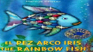 EL PEZ ARCO IRIS | THE RAINBOW FISH | BILINGUAL BOOKS FOR KIDS | SPANISH & ENGLISH