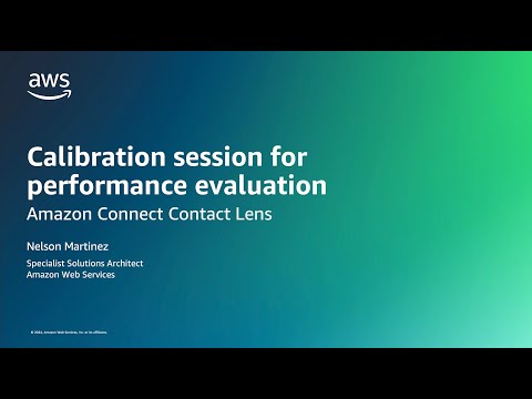 Calibration session for performance evaluation - Amazon Connect Contact Lens