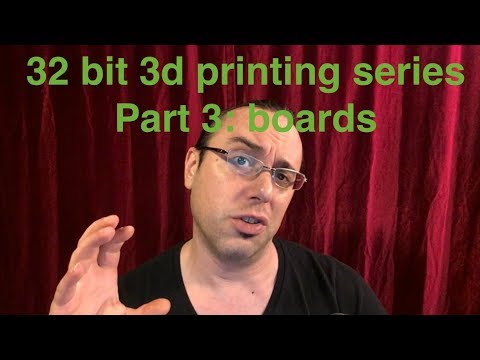 Pt. 3 of 32 bit 3d printing series - Boards