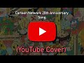 CN 20th Anniversary Song YouTube Cover No SFX