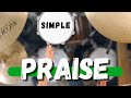 Simple Drums for Praise by Elevation Worship