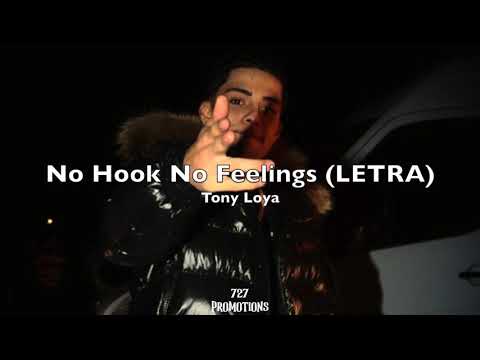 (LETRA) No Hook No Feelings- Tony Loya