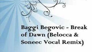 Baggi Begovic - Break of Dawn (Belocca & Soneec Vocal Remix)