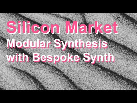 Bespoke Synth - Silicon Market - Full Song using Modular Synthesis