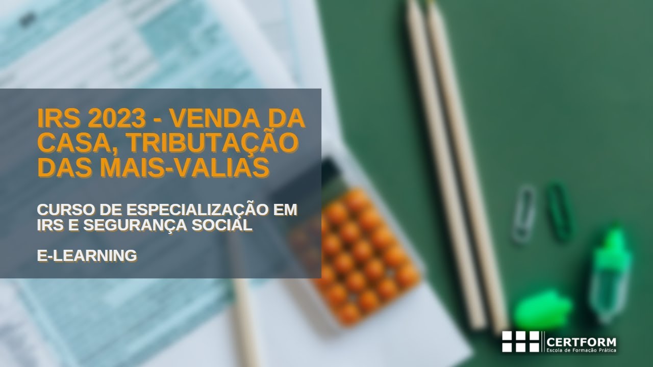 💶 IRS 2023 - Venda da Casa, Tributação das Mais-Valias