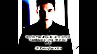 Jesse McCartney - How Do You Sleep? (Smash Mode Remix) (HQ)