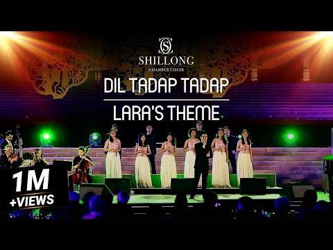 Dil Tadap Tadap | Lara's Theme (Live) - Shillong Chamber Choir ft. Vienna Chamber Orchestra