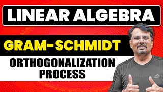 Gram-Schmidt Orthogonalisation Process | Linear Algebra by GP Sir