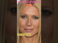 Gwyneth Paltrow Before And After Transformation Actress Beautiful Woman Shorts Hot Beauty Pics