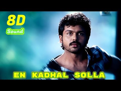 En Kadhal Solla | Paiya | 8D Audio Songs HD Quality | Use Headphones |