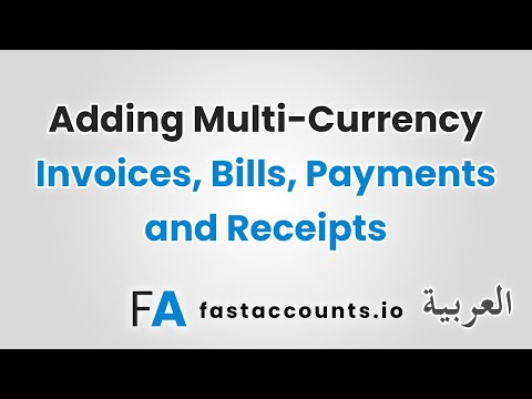 Adding Multi-Currency Invoices, Bills, Payments and Receipts – العربية