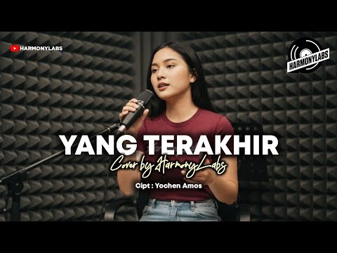 YANG TERAKHIR - COVER BY HARMONYLABS (Cipt: Yochen Amos)