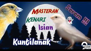 Download lagu Masteran Kenari Isian Kuntilanak || Sadis Serem 👻 mp3