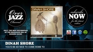 Dinah Shore - You'd Be So Nice To Come Home To (1943)