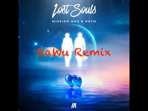 Mission One feat. Raym - Lost Souls (RaWu Remix)