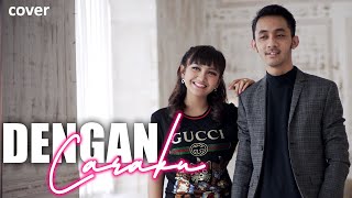 Download lagu DENGAN CARAKU - Wandra feat Jihan Audy | Cover mp3