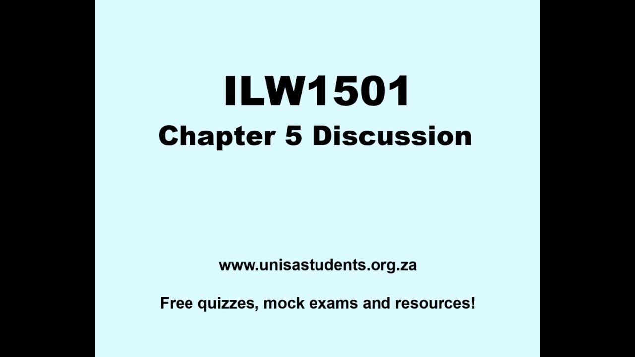 ILW1501 Discussion (Chapter 5)