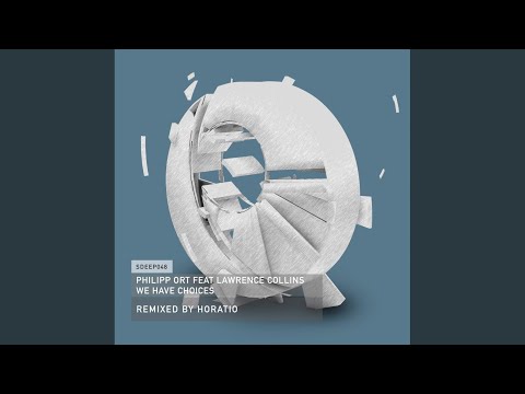 We Have Choices (Horatio Remix)