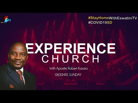Experience Church on TV with Apostle Robert Kasaro || Eswatini: Partial Lockdown || 26-04-2020