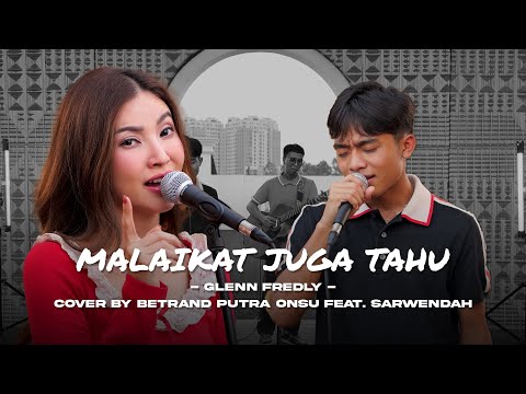 GLENN FREDLY - MALAIKAT JUGA TAHU | BETRAND PUTRA ONSU FEAT. SARWENDAH (Live Session)