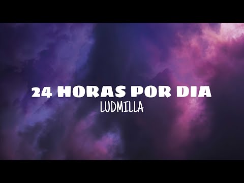24 horas por dia - Ludmilla (lyrics)