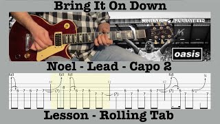 Bring It On Down - Oasis - Lead Guitar (CAPO 2) - Rolling Tab - Lesson - Cover - Noel Gallagher