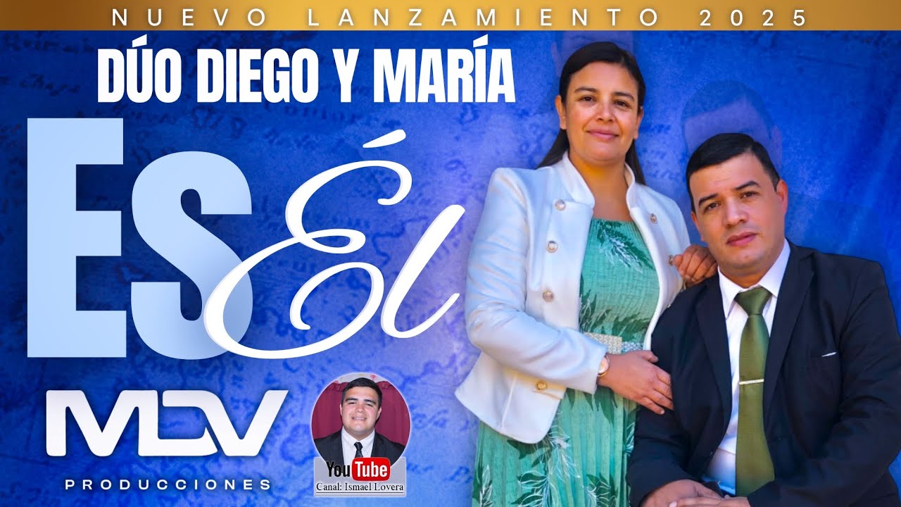 Es Él-Dúo Diego y María 2025