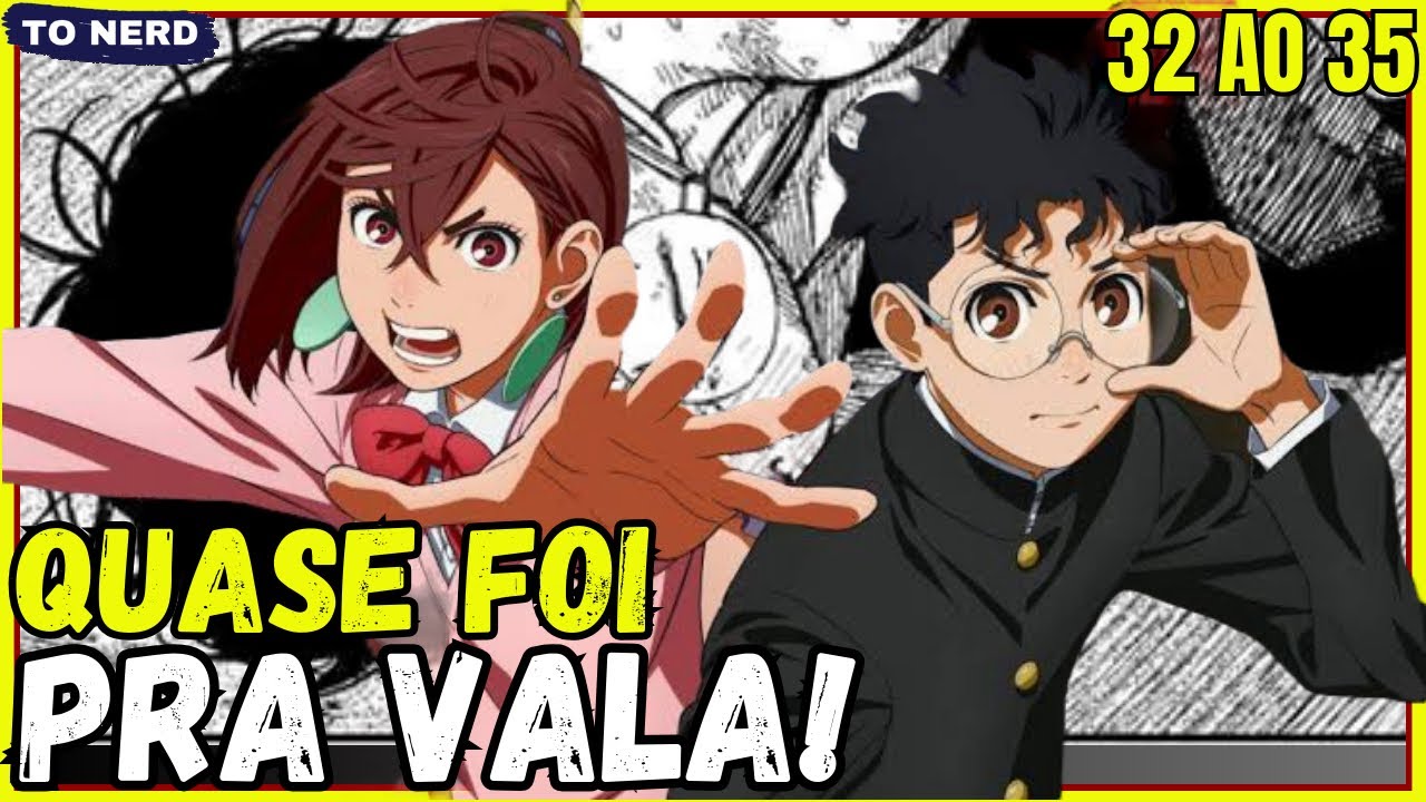 OKARUN E MOMO QUASE FORAM MO...! MARATONA DANDADAN [32 ao 35]